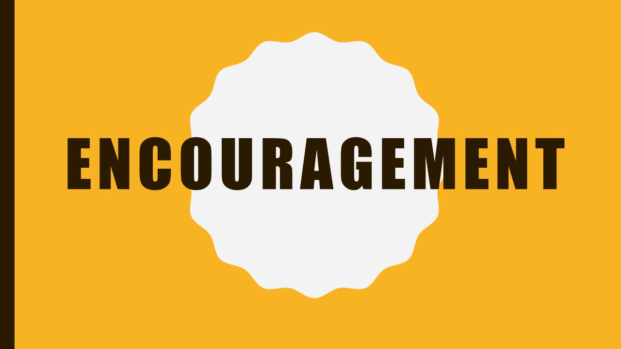 Encourage